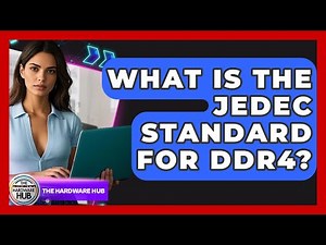 What Is The JEDEC Standard For DDR4? - The Hardware Hub