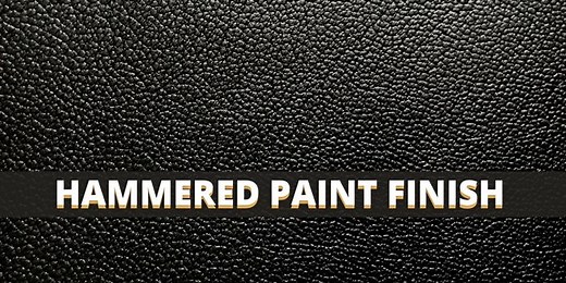 What is a Hammered Paint Finish?