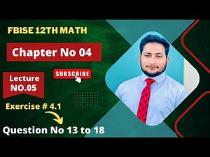 12th Class Math Exercise 4.1 | 2nd year mathematics Chapter 4 Exercise 4.1 Question 13 to 18