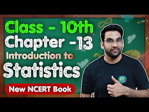 Class - 10 Ch - 13, Introduction to Statistics || NEW NCERT CBSE GREEN Board