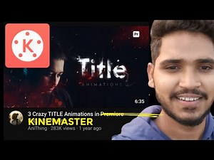 3 Crazy TITLE Animations in KineMaster (Tutorial)