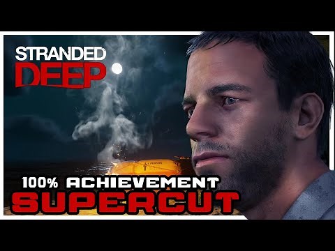 Stranded Deep Platinum All Achievements 100% Walkthrough Supercut (2024)