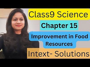 Class9th Science chapter 15 Improvement in food Resources intext Solutions