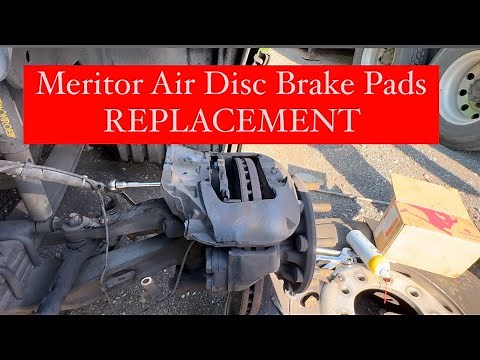 Meritor Air disc brake pads change and adjustment Disc brake pads replacement on semi truck