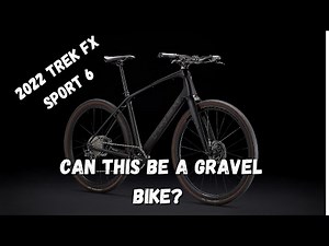 2022 TREK FX SPORT IS THIS A ENTRY LEVEL CHECKPOINT? can this be used as a gravel bike?