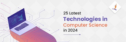 25 Latest Technologies in Computer Science in 2026