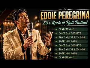 Eddie Peregrina Nonstop ❤️ OPM Golden Songs | 50s Rock & Roll Ballads | Timeless Memories