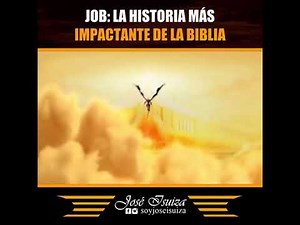 JOB:LA HISTORIA MÁS INPACTANTE DE LA BIBLIA