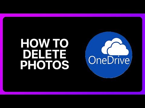 How To Delete Photos From OneDrive Tutorial