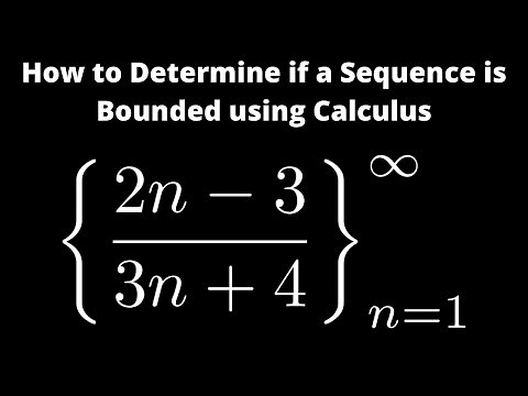 How to Determine Whether a Sequence Bounded: Example with a_n = (2n - 3)/(3n + 4)