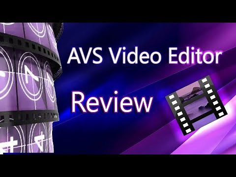 AVS Video Editor - Tutorial and Full Overview [ COMPLETE - 2021 ]