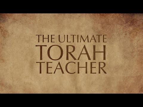 Yeshua: The Ultimate Torah Teacher
