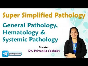 Super Simplified Pathology - General pathology, Hematology and Systemic pathology