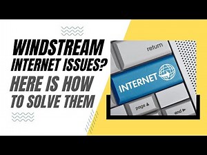 Windstream Internet Problems? Here is How To Solve Them!