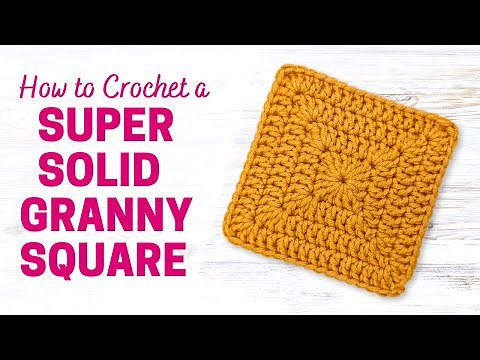 How to Crochet a Super Solid Granny Square | No Gaps Solid Granny Square