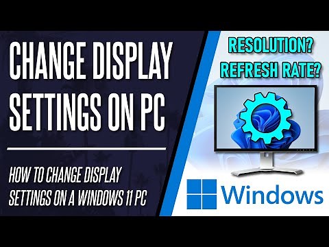 How to Change Display Settings on Windows 11 PC or Laptop
