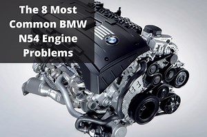 The 8 Most Common BMW N54 Engine Problems - 135i, 335i, 535i