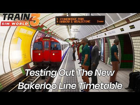 Testing The New Bakerloo Line Timetable | Train Sim World 3