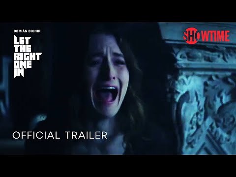 Let The Right One In | Official Trailer | SHOWTIME