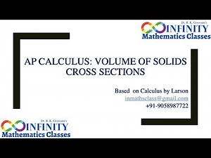 AP Calculus:: Volume of Solids- Cross Sections (Part-II)