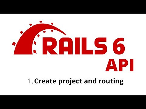 Rails 6 API Tutorial - Create project and routing p.1
