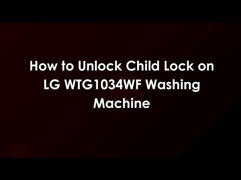 How to Unlock Child Lock on LG WTG1034WF Washing Machine