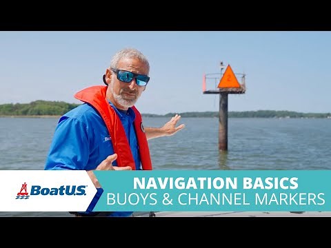 Boat Navigation Basics: Buoys and Channel Markers | BoatUS