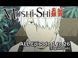 Full Anime | MUSHI-SHI (English Dub)