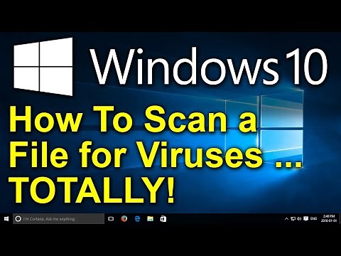 ✔️ Windows 10 - How To Scan a File for Viruses ...TOTALLY
