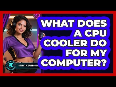 What Does a CPU Cooler Do for My Computer?