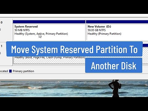 Move System Reserved Partition To Another Disk In Windows 11/10/8/7
