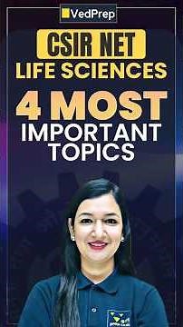 CSIR NET Dec 2025 Life Sciences | 4 Most Important Topics from Unit 4 🔥 | VedPrep Biology