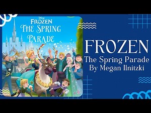 🌷 Frozen The Spring Parade 🌷 Disney Stories for Kids Read Aloud [ READ ALONG VIDEO ]