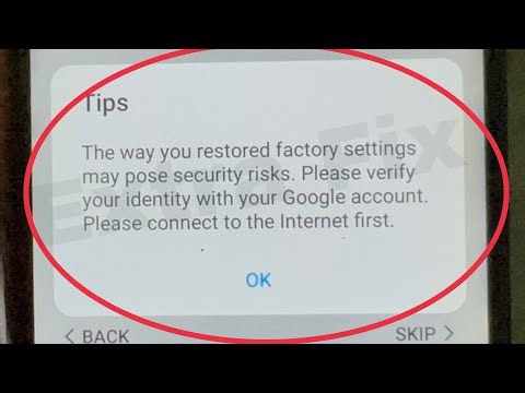 Android Setup Fix The way you restored factory settings may pose security risks. verify identity