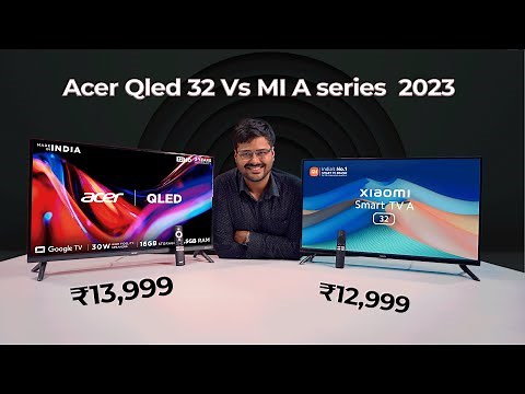 "Which is the Best 32 Inch TV? Acer QLED TV vs. Mi A Series! 🤔🔥"