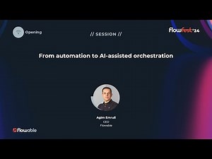 Agim Emruli: From automation to AI-assisted orchestration | FlowFest 2024 | Flowable