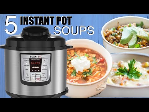 5 EASY Instant Pot Soups - Perfect for Beginners