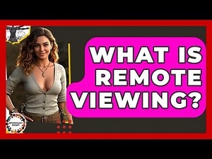 What Is Remote Viewing? - Anthropology Insights