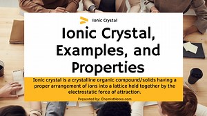 Ionic Crystal, Examples, and Properties - Chemistry Notes