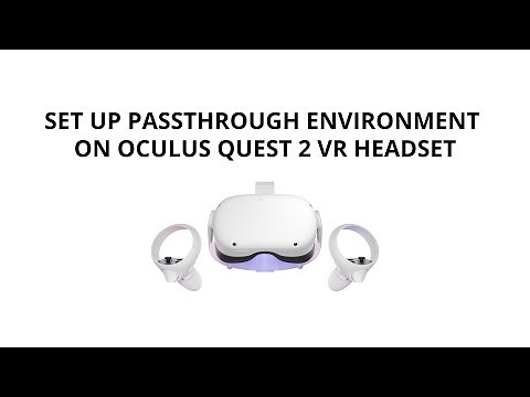 Set Up Passthrough Environment on Oculus Quest 2 VR Headset