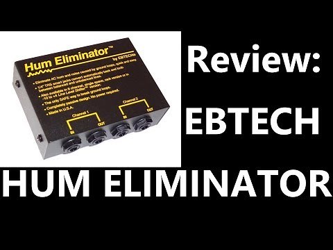 EBTech Hum, Hiss, Static, Ground Loop, Noise Eliminator Review