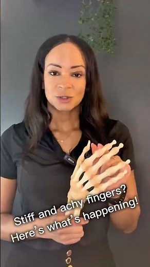 Stiff and achy fingers? Here's what's happening!