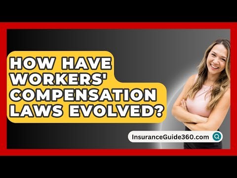 How Have Workers' Compensation Laws Evolved? - InsuranceGuide360.com