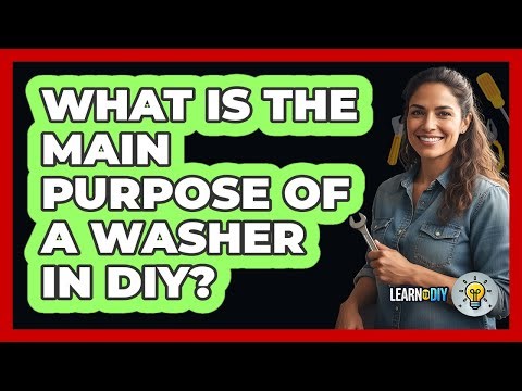 What Is The Main Purpose Of a Washer In DIY?