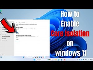 How to Enable Core Isolation on Windows 11 | Step-by-Step Guide