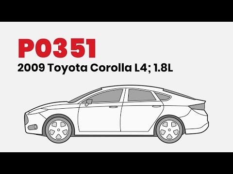 How to Fix P0351 on the 2009 Toyota Corolla L4, 1.8L