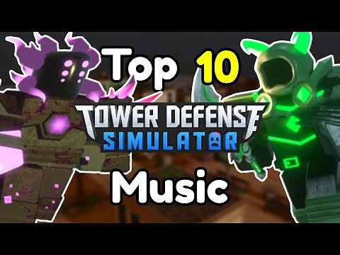Top 10 Tower Defense Simulator Music Themes