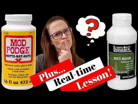 WHEN to CHOOSE MATTE MEDIUM Instead of Mod Podge in Mixed Media Projects