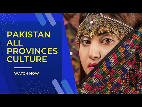 Culture of Pakistan's all Provinces | Pakistani Culture Dress