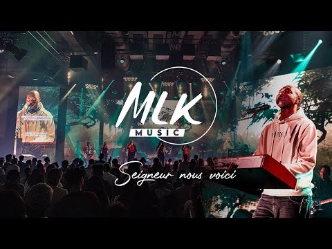Seigneur nous voici / MLK Music & Gauthier Kulula